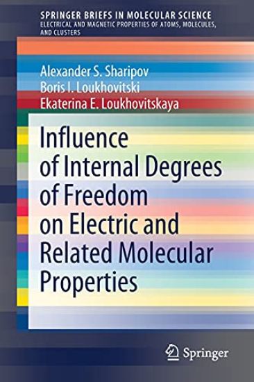 Influence of Internal Degrees of Freedom on Electric and Related Molecular Properties