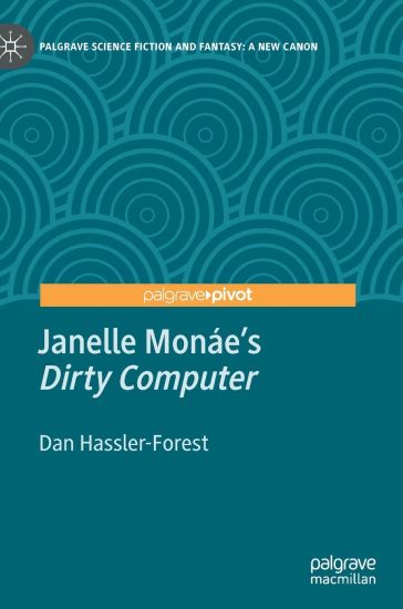 Janelle Monáe’s "Dirty Computer"