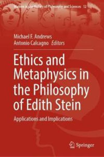 Ethics and Metaphysics in the Philosophy of Edith Stein
