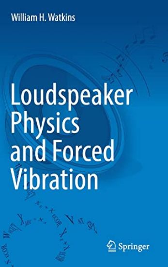Loudspeaker Physics and Forced Vibration