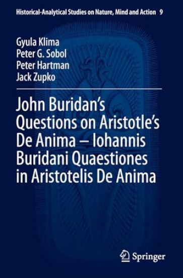John Buridan’s Questions on Aristotle’s De Anima – Iohannis Buridani Quaestiones in Aristotelis De Anima