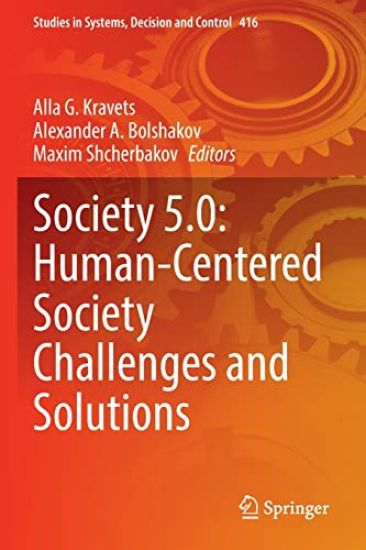 Society 5.0: Human-Centered Society Challenges and Solutions