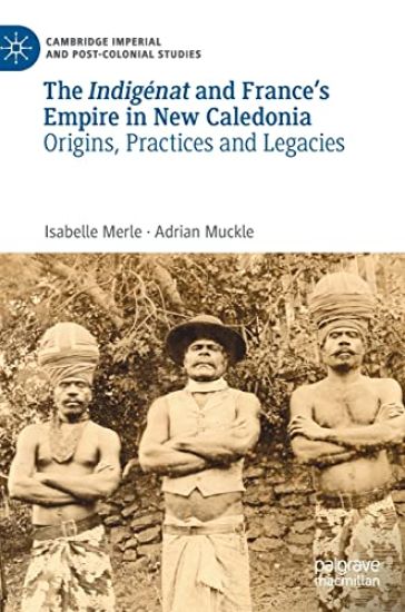 The Indigénat and France’s Empire in New Caledonia