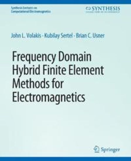 Frequency Domain Hybrid Finite Element Methods in Electromagnetics