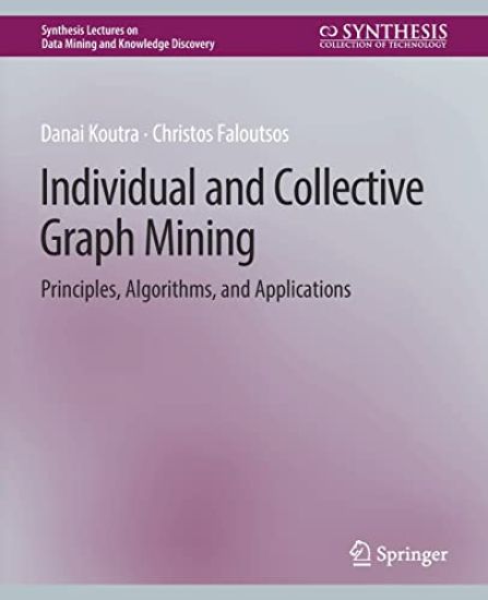 Individual and Collective Graph Mining
