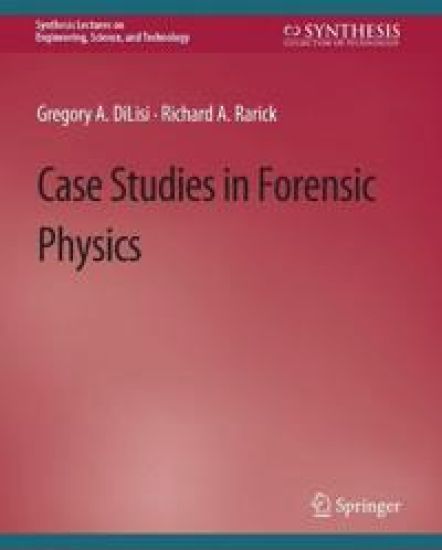 Case Studies in Forensic Physics