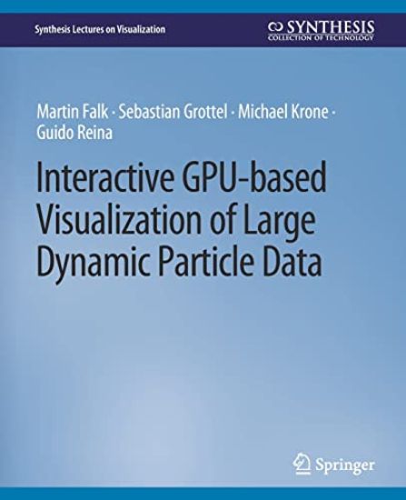 Interactive GPU-based Visualization of Large Dynamic Particle Data