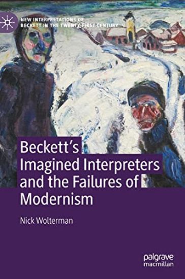 Beckett’s Imagined Interpreters and the Failures of Modernism