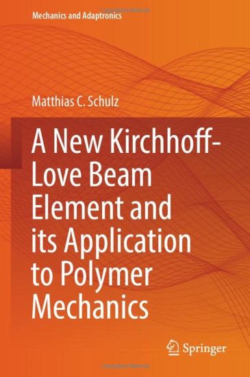 A New Kirchhoff-Love Beam Element and its Application to Polymer Mechanics