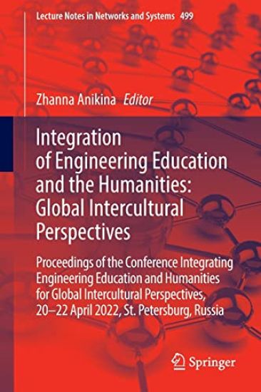 Integration of Engineering Education and the Humanities: Global Intercultural Perspectives