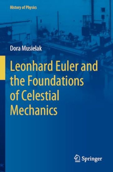 Leonhard Euler and the Foundations of Celestial Mechanics