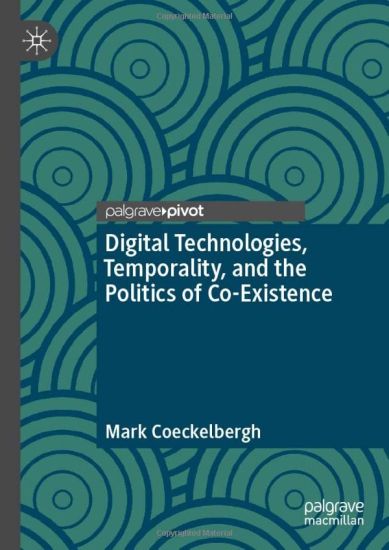 Digital Technologies, Temporality, and the Politics of Co-Existence