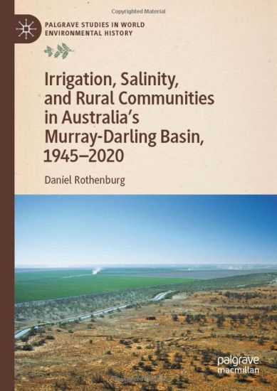Irrigation, Salinity, and Rural Communities in Australia's Murray-Darling Basin, 1945–2020