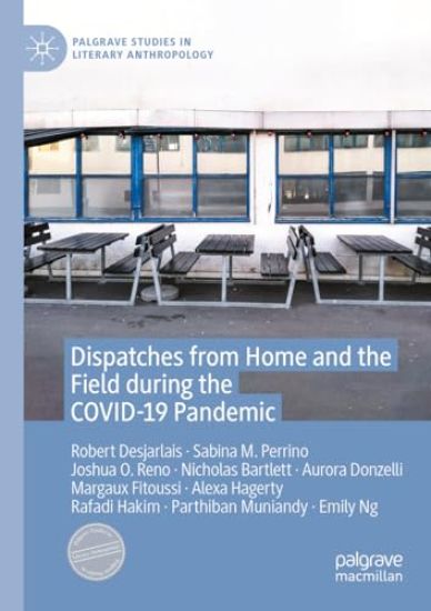 Dispatches from Home and the Field during the COVID-19 Pandemic
