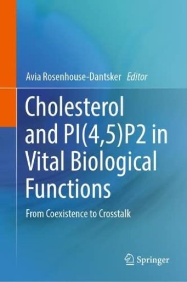 Cholesterol and PI(4,5)P2 in Vital Biological Functions