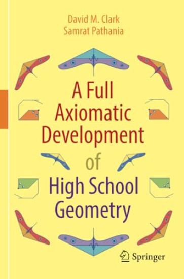 A Full Axiomatic Development of High School Geometry