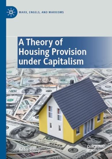 A Theory of Housing Provision under Capitalism