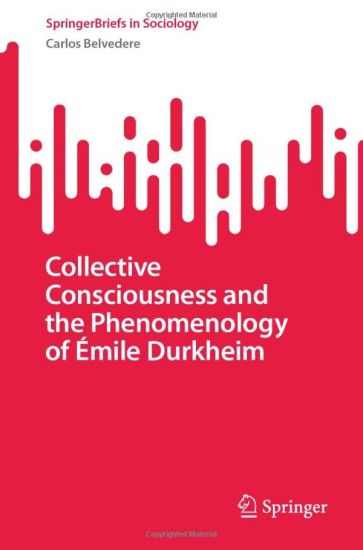 Collective Consciousness and the Phenomenology of Émile Durkheim