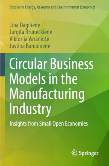 Circular Business Models in the Manufacturing Industry