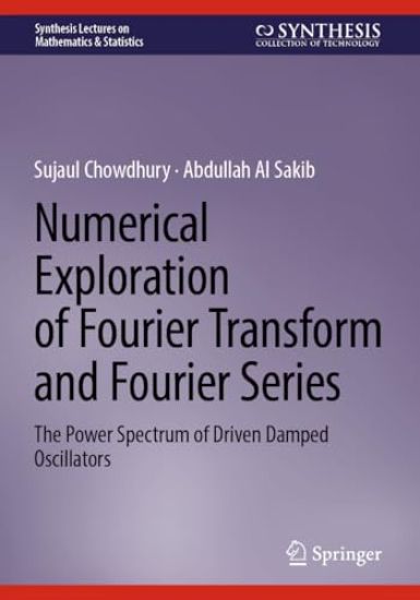 Numerical Exploration of Fourier Transform and Fourier Series