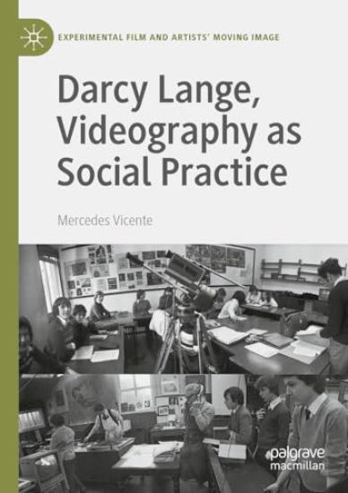 Darcy Lange, Videography as Social Practice