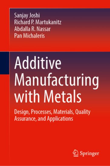 Additive Manufacturing with Metals