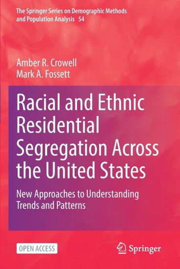 Racial and Ethnic Residential Segregation Across the United States