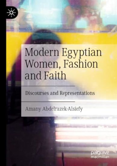 Modern Egyptian Women, Fashion and Faith