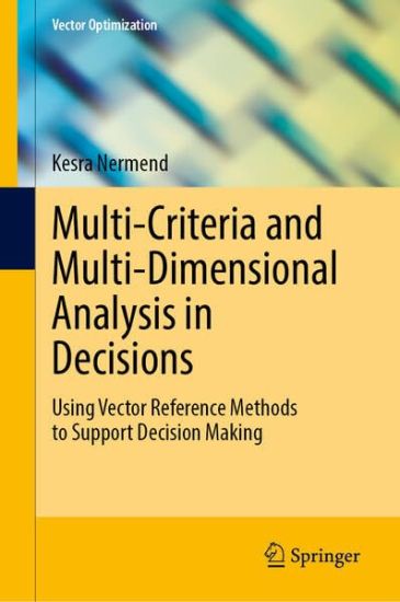 Multi-Criteria and Multi-Dimensional Analysis in Decisions