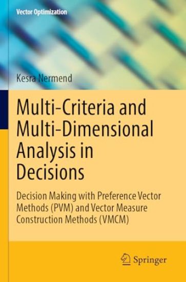 Multi-Criteria and Multi-Dimensional Analysis in Decisions