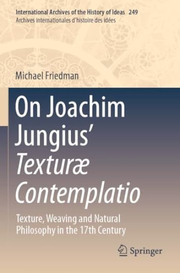 On Joachim Jungius’ Texturæ Contemplatio