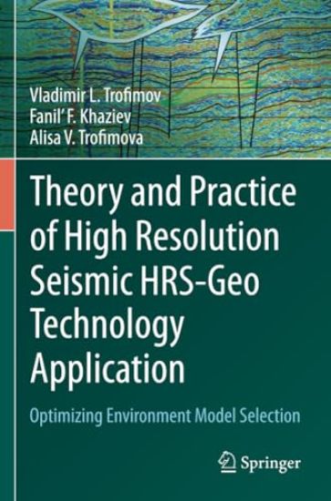 Theory and Practice of High Resolution Seismic HRS-Geo Technology Application
