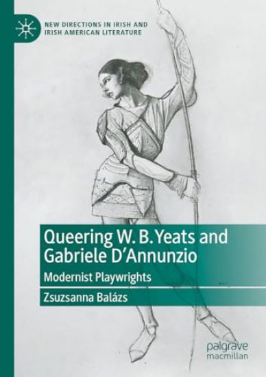 Queering W. B. Yeats and Gabriele D’Annunzio