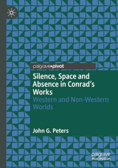 Silence, Space and Absence in Conrad's Works