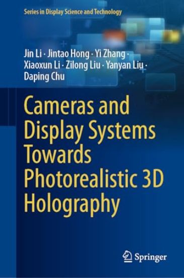 Cameras and Display Systems Towards Photorealistic 3D Holography
