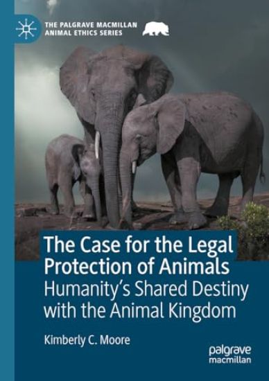 The Case for the Legal Protection of Animals