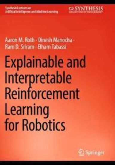 Explainable and Interpretable Reinforcement Learning for Robotics