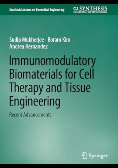 Immunomodulatory Biomaterials for Cell Therapy and Tissue Engineering
