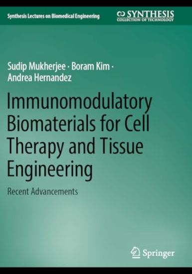 Immunomodulatory Biomaterials for Cell Therapy and Tissue Engineering