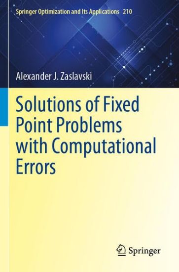 Solutions of Fixed Point Problems with Computational Errors