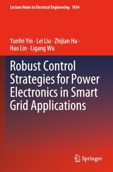 Robust Control Strategies for Power Electronics in Smart Grid Applications