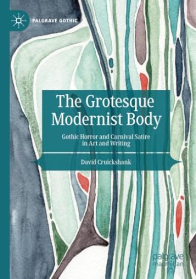 The Grotesque Modernist Body