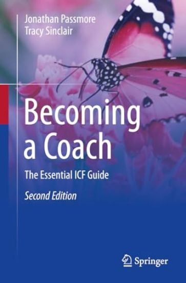 Becoming a Coach: The Essential Icf Guide