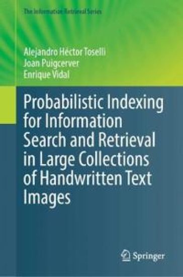 Probabilistic Indexing for Information Search and Retrieval in Large Collections of Handwritten Text Images