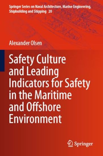 Safety Culture and Leading Indicators for Safety in the Maritime and Offshore Environment