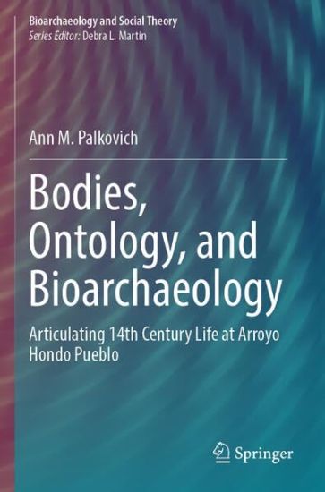 Bodies, Ontology, and Bioarchaeology