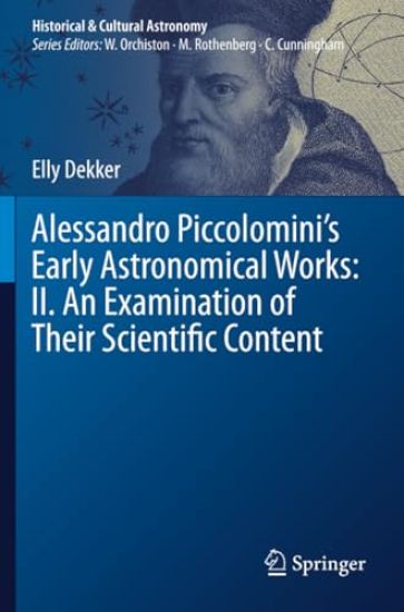 Alessandro Piccolomini’s Early Astronomical Works: II. An Examination of Their Scientific Content