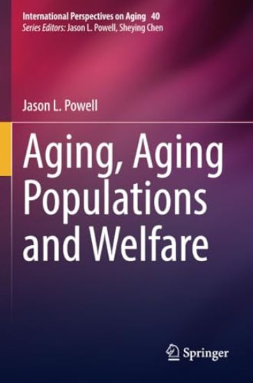Aging, Aging Populations and Welfare