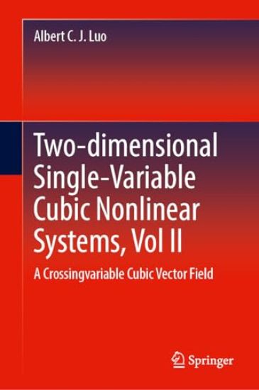Two-dimensional Single-Variable Cubic Nonlinear Systems, Vol II