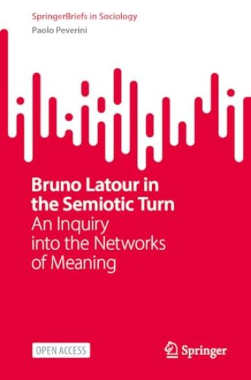 Bruno Latour in the Semiotic Turn